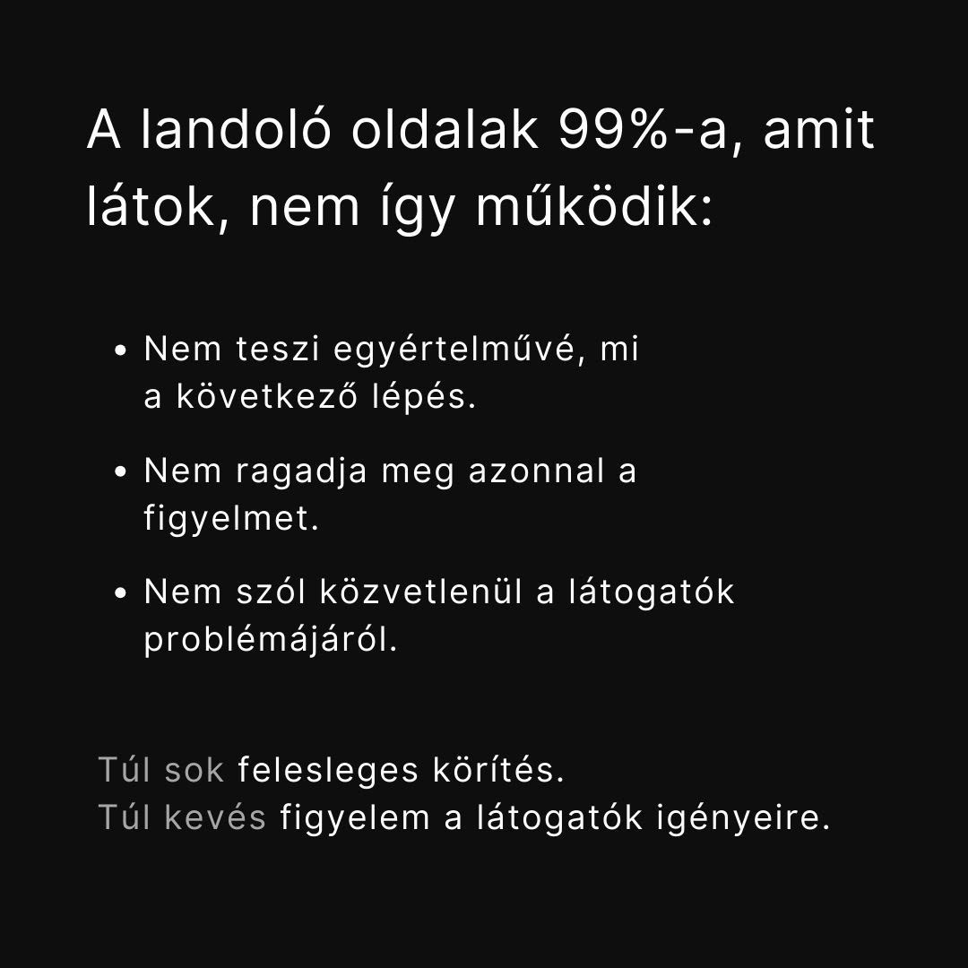 👉 Ha a landoló oldalad nem szól egyértelműen a látogatóid problémájáról és nem nyújt azonnali megol